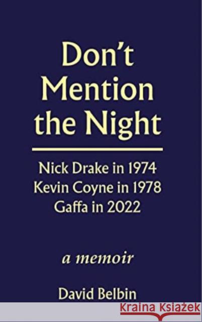 Don't Mention the Night David Belbin 9781910170960