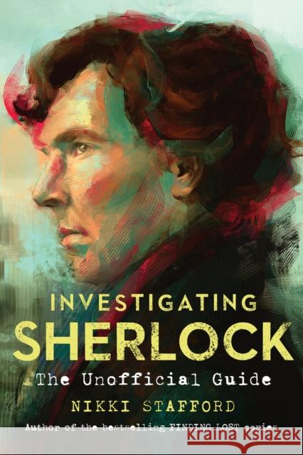 Investigating Sherlock Nikki Stafford 9781910183182