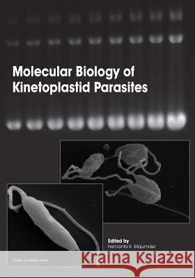 Molecular Biology of Kinetoplastid Parasites Hemanta K. Majumder 9781910190715 Caister Academic Press