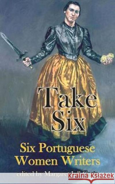 T Take Six (Six Portuguese Women Writers) Lidia Jorge 9781910213698