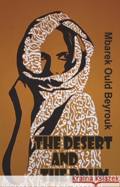 The Desert and the Drum Mbarek Ould Beyrouk Rachel McGill 9781910213797