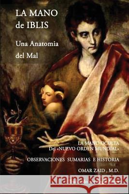 La Mano de Iblis: Una Anatomia del Mal Omar Zaid 9781910220047