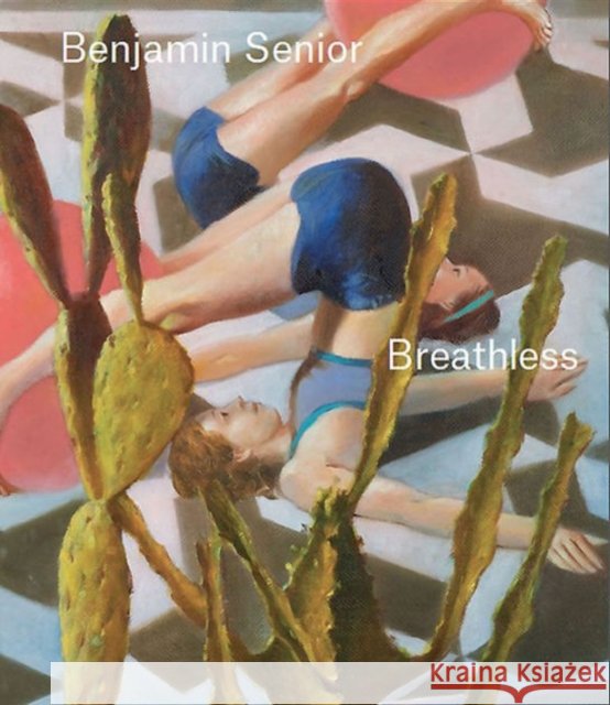 Benjamin Senior - Breathless Sacha Craddock   9781910221068