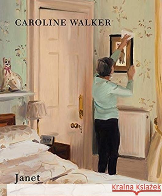 Caroline Walker - Janet Caroline Walker Hettie Judah Joanna Deans 9781910221266 Anomie Publishing