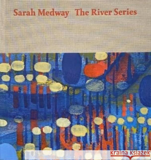 Sarah Medway – The River Series Anna McNay 9781910221303 Anomie Publishing