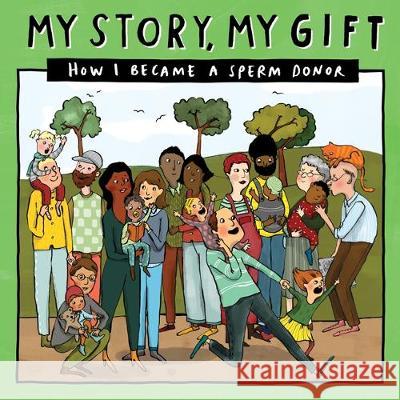 My Story, My Gift: Books for donor families - SDUnknown Donor Conception Network 9781910222812 Donor Conception Network