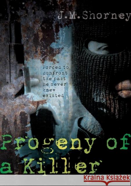 Progeny of a Killer J M Shorney 9781910223055 Consilience Media