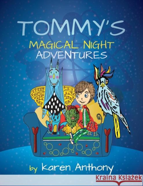 Tommy's Magical Night Adventures Karen Anthony   9781910223444