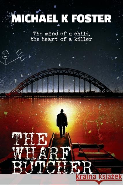 The Wharf Butcher Michael K. Foster 9781910223567 UK Book Publishing