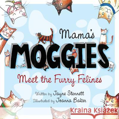 Moggies Jayne Stennett Joanna Baker 9781910223796