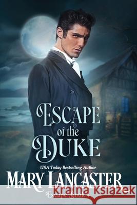 Escape of the Duke Mary Lancaster 9781910245484 Jean Lancaster
