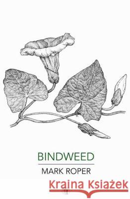 Bindweed Mark Roper 9781910251249