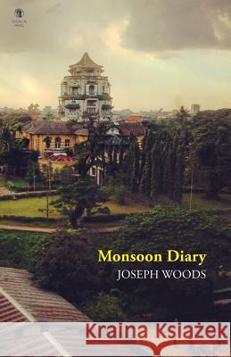 Monsoon Diary Joseph Woods 9781910251355