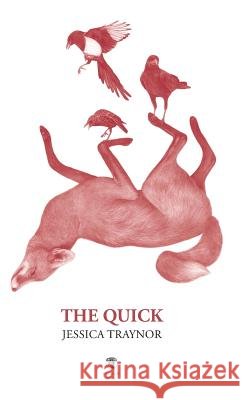 The Quick Jessica Traynor 9781910251461