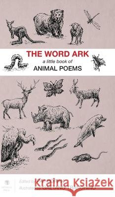 The Word Ark: A Book of Animal Poems Pat Boran Gaetano Tranchino 9781910251768 Dedalus Press