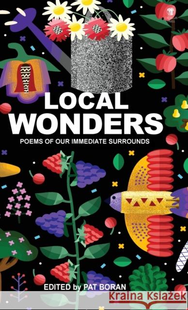 Local Wonders: Poems of Our Immediate Surrounds Pat Boran 9781910251898 Dedalus Press