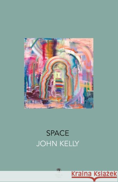 Space John Kelly 9781910251980