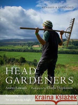 Head Gardeners Ambra Edwards Charlie Hopkinson 9781910258323 Gemini Books Group Ltd