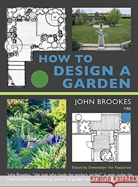 How to Design a Garden John Brookes Gwendolyn Va Andrew Duff 9781910258910