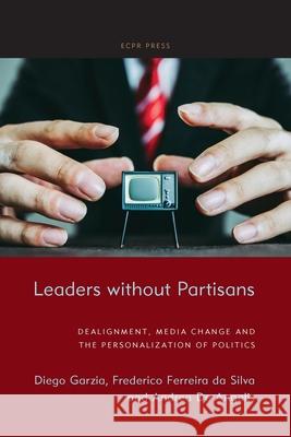 Leaders without Partisans Diego Garzia Frederico Ferreir Andrea d 9781910259627