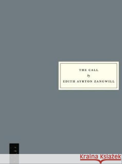 The Call Edith Ayrton Zangwill, Elizabeth Day 9781910263198 Persephone Books Ltd