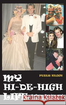 My Hi-de-High Life Peter Keogh 9781910295045