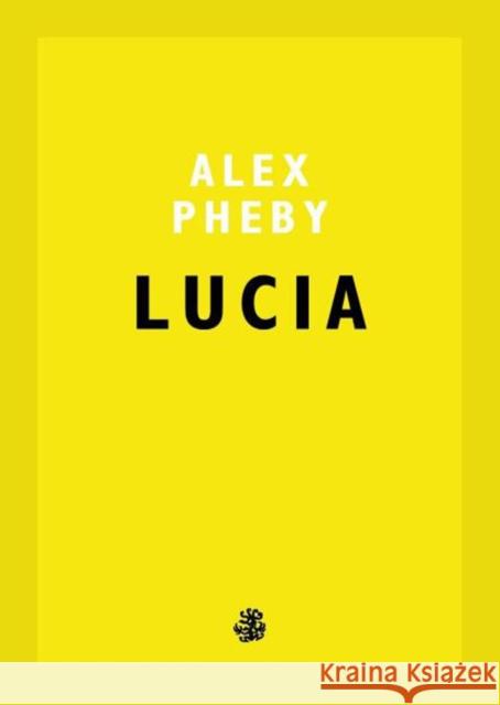 Lucia Alex Pheby 9781910296882