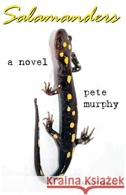 Salamanders Pete Murphy 9781910301227 Aesop Publications