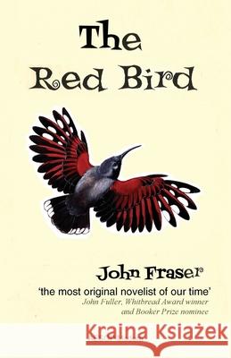 The Red Bird John Fraser 9781910301241