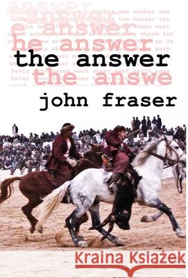 The Answer John Fraser 9781910301487