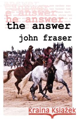 The Answer John Fraser 9781910301494