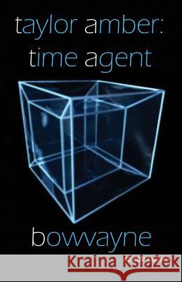 Taylor Amber: Time Agent Bowvayne 9781910301647 Aesop Publications