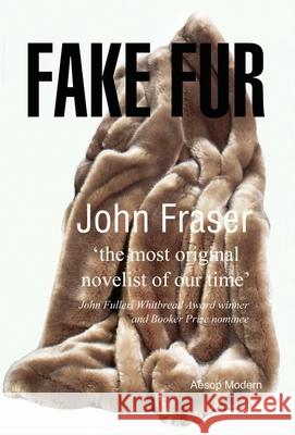 Fake Fur John Fraser 9781910301937