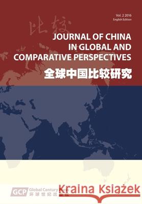 Journal of China in Global and Comparative Perspectives, Vol. 2, 2016 Chang, Xiangqun 9781910334195 Ccpn Global
