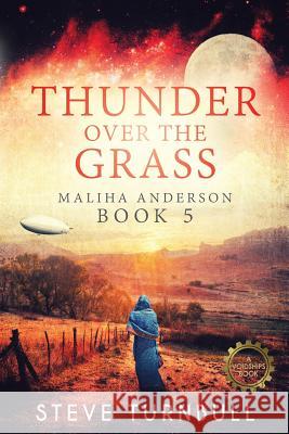 Thunder Over the Grass: Maliha Anderson, Book 5 Steve Turnbull 9781910342510 Tau Press Ltd