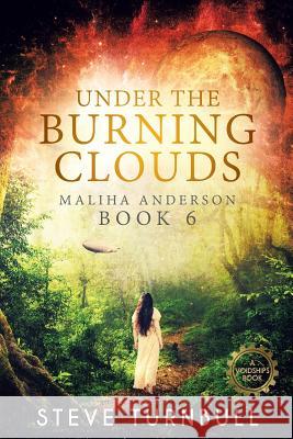 Under the Burning Clouds: Maliha Anderson, Book 6 Steve Turnbull 9781910342541 Tau Press Ltd