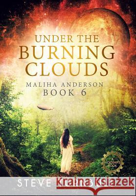 Under the Burning Clouds: Maliha Anderson, Book 6 Steve Turnbull 9781910342558 Tau Press Ltd