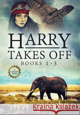 Harry Takes Off: Books 1-3 Steve Turnbull 9781910342589 Tau Press Ltd