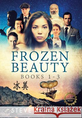 Frozen Beauty: Books 1-3 Steve Turnbull   9781910342619 Tau Press Ltd