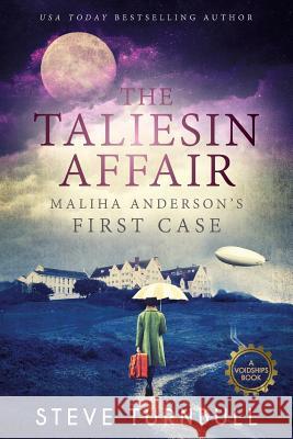 The Taliesin Affair: Maliha Anderson's First Case Steve Turnbull 9781910342916 Tau Press Ltd