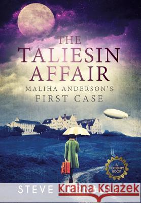 The Taliesin Affair: Maliha Anderson's First Case Steve Turnbull 9781910342923 Tau Press Ltd