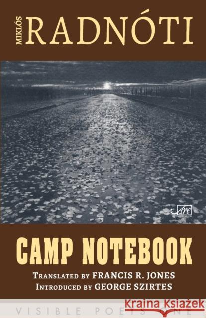 Camp Notebook Miklos Radnoti Francis R. Jones  9781910345344