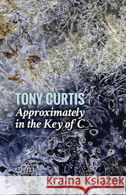 Approximately in the Key of C Tony Curtis   9781910345412