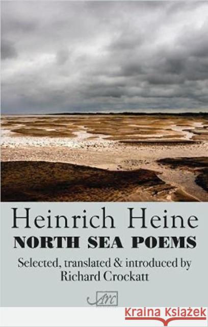 North Sea Poems Heinrich Heine 9781910345757 Arc Publications