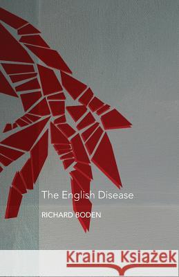 The English Disease Richard Boden 9781910346167 Red Hand Books