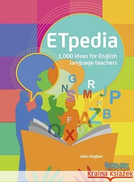 ETpedia: 1,000 Ideas for English Language Teachers John Hughes 9781910366134