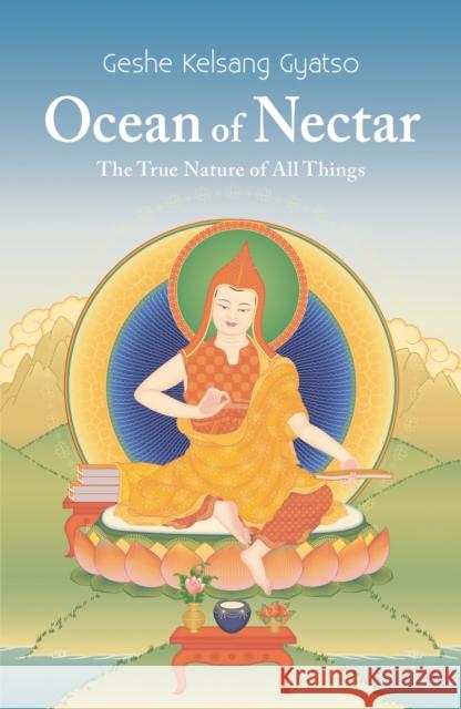 Ocean Of Nectar: The True Nature of Things Geshe Kelsang Gyatso 9781910368718