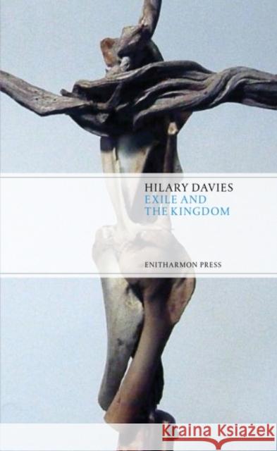 Exile and the Kingdom Hilary Davies 9781910392171