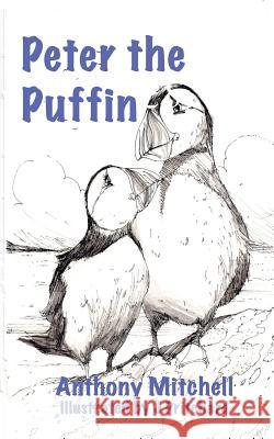 Peter the Puffin Anthony Mitchell 9781910394113 New Generation Publishing