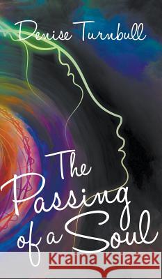 The Passing of a Soul Denise Turnbull 9781910394694 New Generation Publishing